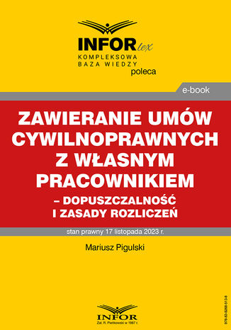 Zawieranie umw cywilnoprawnych z wasnym pracownikiem - dopuszczalno i zasady rozlicze Mariusz Pigulski - okadka ebooka