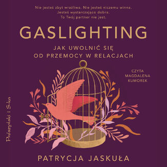 Gaslighting. Jak uwolni si od przemocy w relacjach Patrycja Jaskua - okadka audiobooka MP3