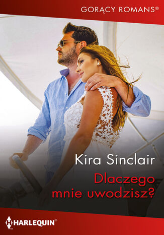 Dlaczego mnie uwodzisz?