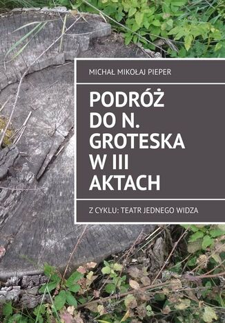 Podr doN. Groteska wIII aktach Micha Pieper - okadka audiobooks CD