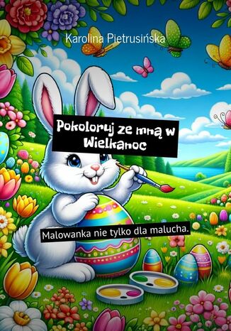 Pokoloruj ze mną w Wielkanoc