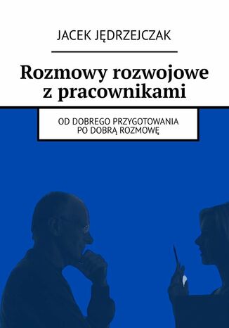 Rozmowy rozwojowe zpracownikami Jacek Jdrzejczak - okadka audiobooks CD
