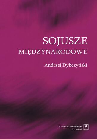 Sojusze midzynarodowe Andrzej Dybczyski - okadka ebooka