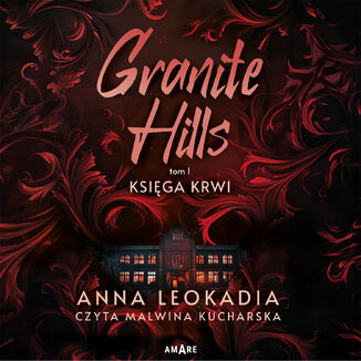 Granite Hills tom I. Ksiga krwi Anna Leokadia - okadka audiobooka MP3