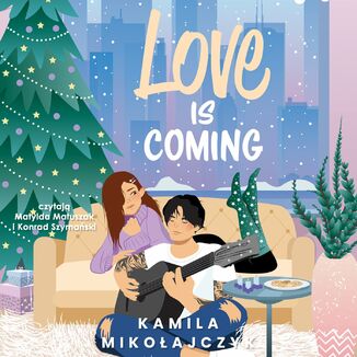 Love is coming Kamila Mikoajczyk - okadka audiobooka MP3