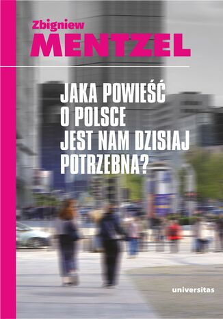 Jaka powie o Polsce jest nam dzisiaj potrzebna? Zbigniew Mentzel - okadka audiobooka MP3