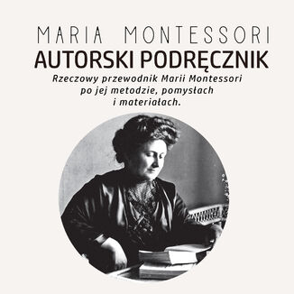 Autorski Podrcznik Marii Montessori Maria Montessori - okadka audiobooks CD