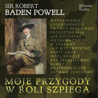 Moje przygody w roli szpiega Robert Baden Powell - okadka audiobooka MP3