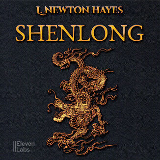 Shen Long. Chiski Smok L. Newton Hayes - okadka audiobooka MP3