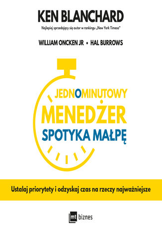 Jednominutowy Menedżer spotyka małpę. Ustalaj priorytety i odzyskaj czas na rzeczy najważniejsze