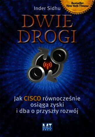 Dwie drogi. Jak Cisco równocześnie osiąga zyski i dba o przyszły rozwój