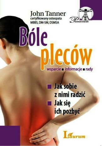 Bóle pleców. Jak sobie z nimi radzić. Jak się ich pozbyć