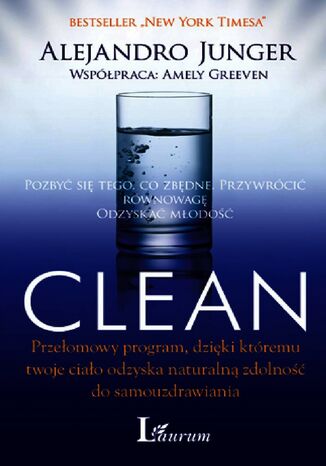 Clean. Przeomowy program, dziki ktremu twoje ciao odzyska naturaln zdolno do samouzdrawiania Alejandro Junger - okadka audiobooka MP3