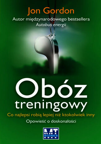 Obóz treningowy. Co najlepsi robią lepiej niż ktokolwiek inny