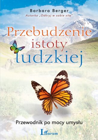 Przebudzenie istoty ludzkiej. Przewodnik po mocy umysłu