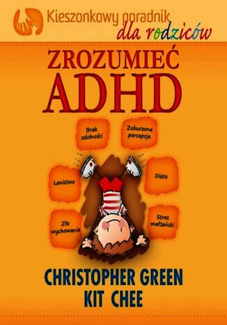 Zrozumie ADHD. Kieszonkowy poradnik dla rodzicw Christopher Green, Kit Chee - okadka ebooka