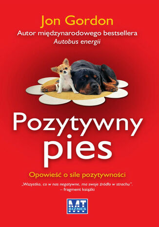 Pozytywny pies. Opowieść o sile pozytywności