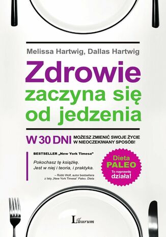 Zdrowie zaczyna się od jedzenia. W 30 dni zmień swoje życie w nieoczekiwany sposób