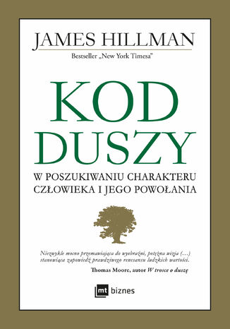 KOD DUSZY. W poszukiwaniu charakteru człowieka i jego powołania