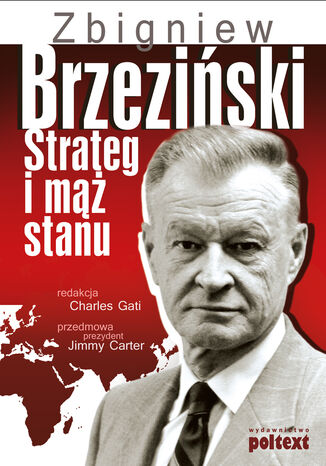 Zbigniew Brzeziski. Strateg i m stanu Zbigniew Brzeziski - okadka ebooka