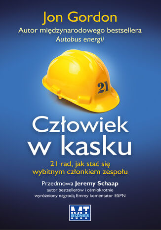 Człowiek w kasku. 21 rad, jak stać się wybitnym członkiem zespołu