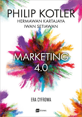 Marketing 4.0 Philip Kotler, Hermawan Kartajaya, Iwan Setiawan - okadka ebooka