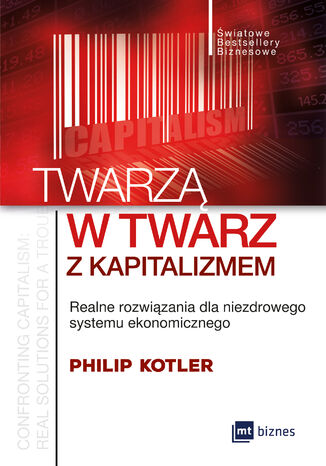 Twarz w twarz z kapitalizmem. Realne rozwizania dla niezdrowego systemu ekonomicznego Philip Kotler - okadka audiobooka MP3