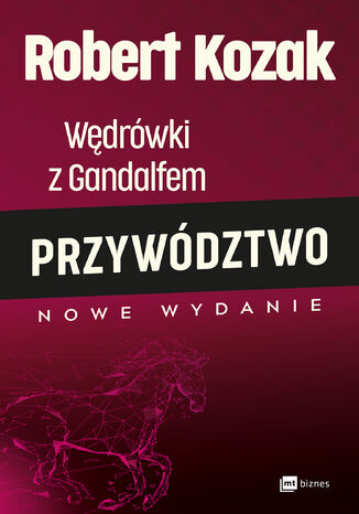 Wędrówki z Gandalfem. Przywództwo