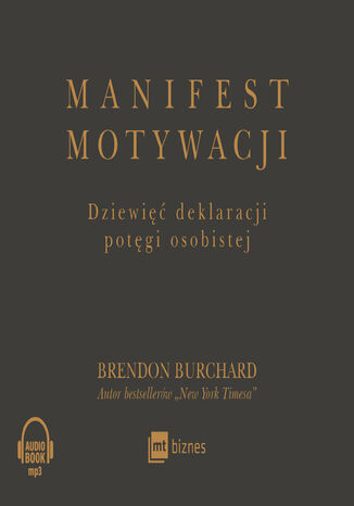 Manifest motywacji. Dziewi deklaracji potgi osobistej Brendon Burchard - okadka audiobooka MP3