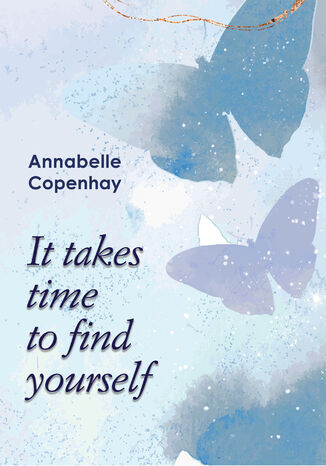 It takes time to find yourself Annabelle Copenhay - okadka audiobooks CD