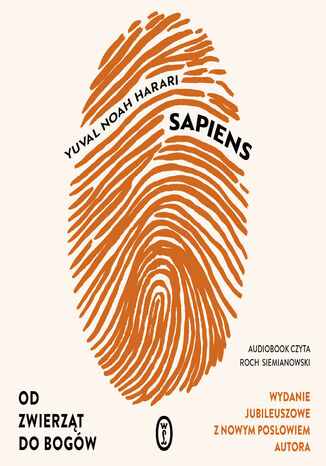 Sapiens. Od zwierzt do bogw. Wydanie jubileuszowe Yuval Noah Harari - okadka audiobooks CD