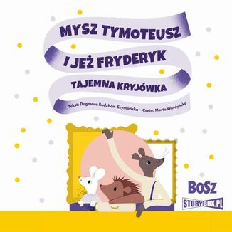 Mysz Tymoteusz i je Fryderyk. Tajemna kryjwka Dagmara Budzbon-Szymaska - okadka audiobooka MP3