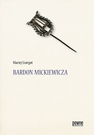 Bardon Mickiewicza Maciej Szargot - okadka ebooka