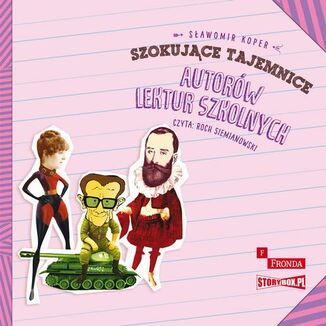 Szokujce tajemnice autorw lektur szkolnych Sawomir Koper - okadka audiobooka MP3