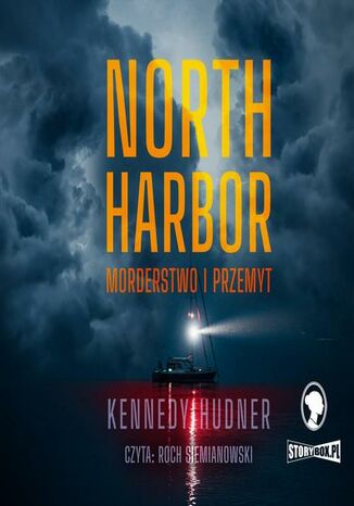 North Harbor. Morderstwo i przemyt Kennedy Hudner - okadka ebooka