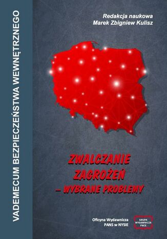Vademecum bezpieczeństwa wewnętrznego. Zwalczanie zagrożeń. Wybrane problemy