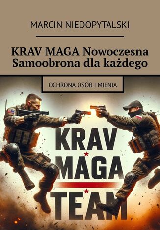 KRAV MAGA Nowoczesna Samoobrona dlakadego Marcin Niedopytalski - okadka ebooka