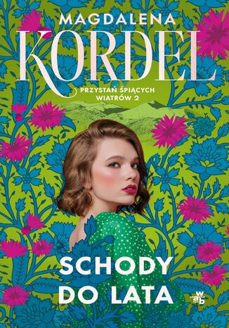 Przystań śpiących wiatrów. Schody do lata. Tom 2