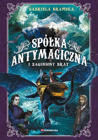 Spółka Antymagiczna i zaginiony brat. Spółka Antymagiczna. Tom 2