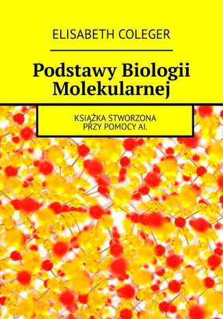 Podstawy Biologii Molekularnej Elisabeth Coleger - okadka audiobooka MP3