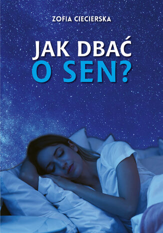 Jak dba o sen? dr Zofia Ciecierska - okadka ebooka