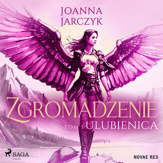 Zgromadzenie. Tom 3. Ulubienica (#3) Joanna Jarczyk - okadka audiobooka MP3