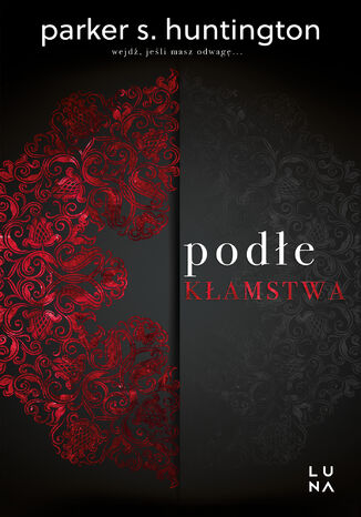 Podłe kłamstwa Parker S. Huntington Podłe kłamstwa Parker S. Huntington