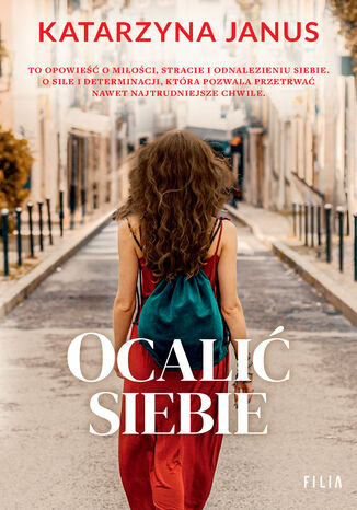 Ocalić siebie Katarzyna Janus Ocalić siebie Katarzyna Janus