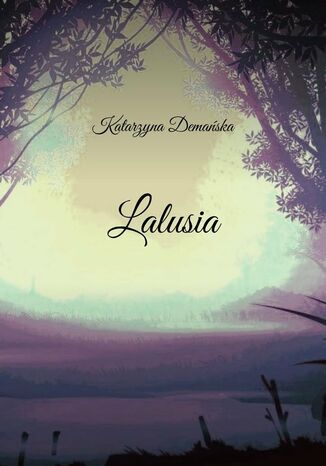 Lalusia Katarzyna Demaska - okadka ebooka