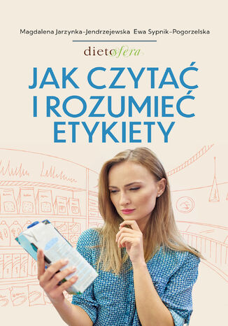 Jak czyta i rozumie etykiety Magdalena Jarzynka-Jendrzejewska, Ewa Sypnik-Pogorzelska - okadka audiobooka MP3