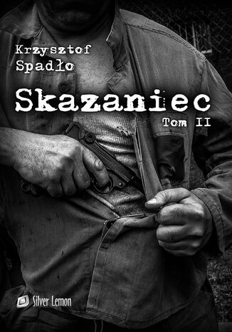 Okładka:Skazaniec Tom II "Z bestą w sercu" 