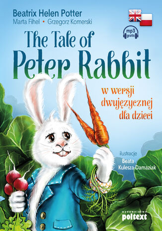 The Tale of Peter Rabbit. w wersji dwujzycznej dla dzieci Beatrix Potter, Marta Fihel, Grzegorz Komerski - okadka ebooka