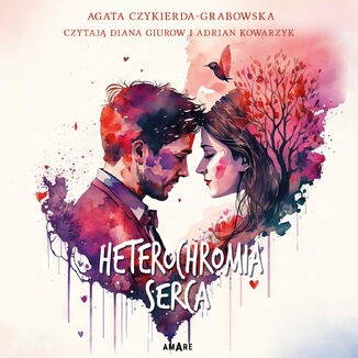 Heterochromia serca Agata Czykierda-Grabowska - okadka audiobooka MP3