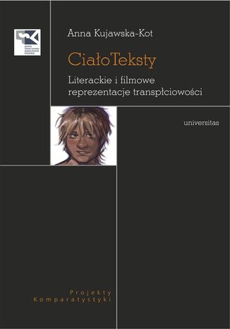 CiaoTeksty. Literackie i filmowe reprezentacje transpciowoc Anna Kujawska-Kot - okadka ebooka
